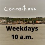 Thursday Connections Podcast:  The Latest Update from Gloucester Public Health Director; Sailing Heals with Trisha Boisvert; and Politics with Josh Arnold