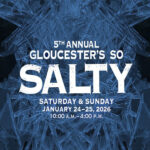 This Weekend:  “5th Annual Gloucester’s So Salty”